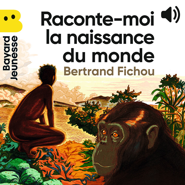 Raconte-moi la naissance du&nbsp;Monde